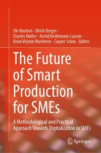 bokomslag The Future of Smart Production for SMEs