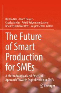 bokomslag The Future of Smart Production for SMEs