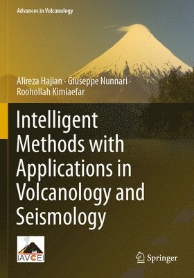 Intelligent Methods with Applications in Volcanology and Seismology 1