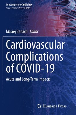 Maciej Banach - Cardiovascular Complications of COVID-19, Häftad