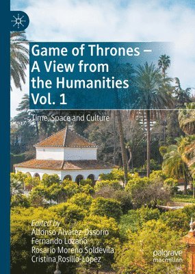 bokomslag Game of Thrones - A View from the Humanities Vol. 1