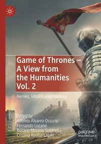 bokomslag Game of Thrones - A View from the Humanities Vol. 2