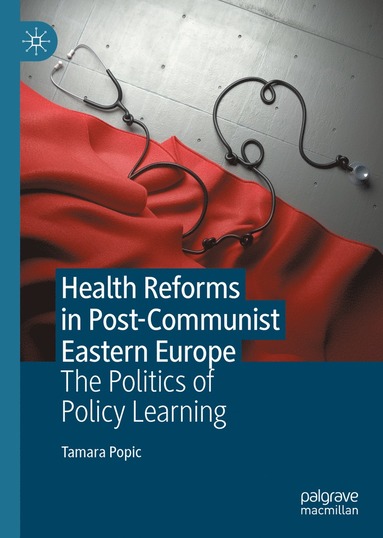 bokomslag Health Reforms in Post-Communist Eastern Europe