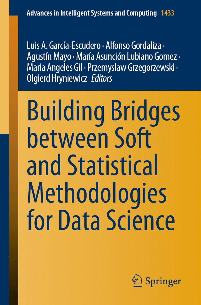 Luis A. García-Escudero, Alfonso Gordaliza, Agustín Mayo, María Asunción Lubiano Gomez, Maria Angeles Gil, Przemyslaw Grzegorzewski, Olgierd Hryniewicz, Luis A. Garcia-Escudero, Agustin Mayo, Maria Asuncion Lubiano Gomez - Building Bridges between Soft and Statistical Methodologies for Data Science, Häftad