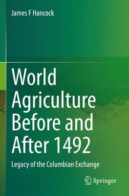 World Agriculture Before and After 1492 1