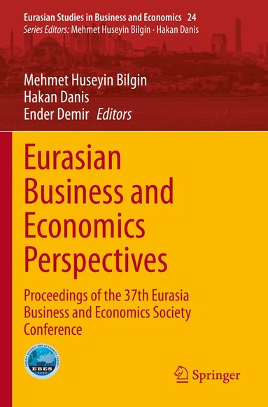 Mehmet Huseyin Bilgin, Hakan Danis, Ender Demir - Eurasian Business and Economics Perspectives, Häftad
