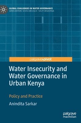 Water Insecurity and Water Governance in Urban Kenya 1