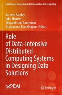 bokomslag Role of Data-Intensive Distributed Computing Systems in Designing Data Solutions