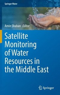 bokomslag Satellite Monitoring of Water Resources in the Middle East