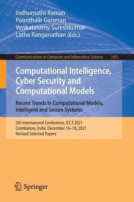 Computational Intelligence, Cyber Security and Computational Models. Recent Trends in Computational Models, Intelligent and Secure Systems 1