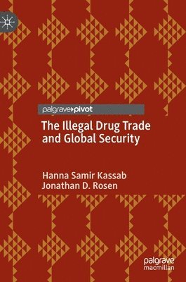 The Illegal Drug Trade and Global Security 1