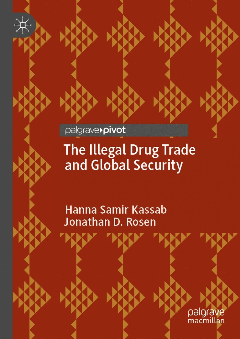 The Illegal Drug Trade and Global Security 1