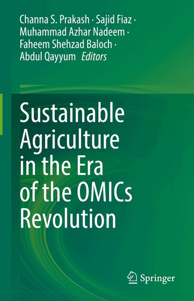 Channa S. Prakash, Sajid Fiaz, Muhammad Azhar Nadeem, Faheem Shehzad Baloch, Abdul Qayyum - Sustainable Agriculture in the Era of the OMICs Revolution, Inbunden