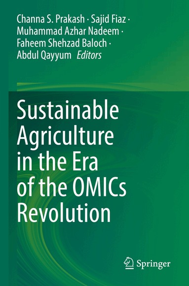 Channa S. Prakash, Sajid Fiaz, Muhammad Azhar Nadeem, Faheem Shehzad Baloch, Abdul Qayyum - Sustainable Agriculture in the Era of the OMICs Revolution, Häftad