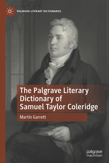 Martin Garrett - Palgrave Literary Dictionary of Samuel Taylor Coleridge, Inbunden