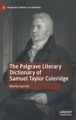 The Palgrave Literary Dictionary of Samuel Taylor Coleridge 1
