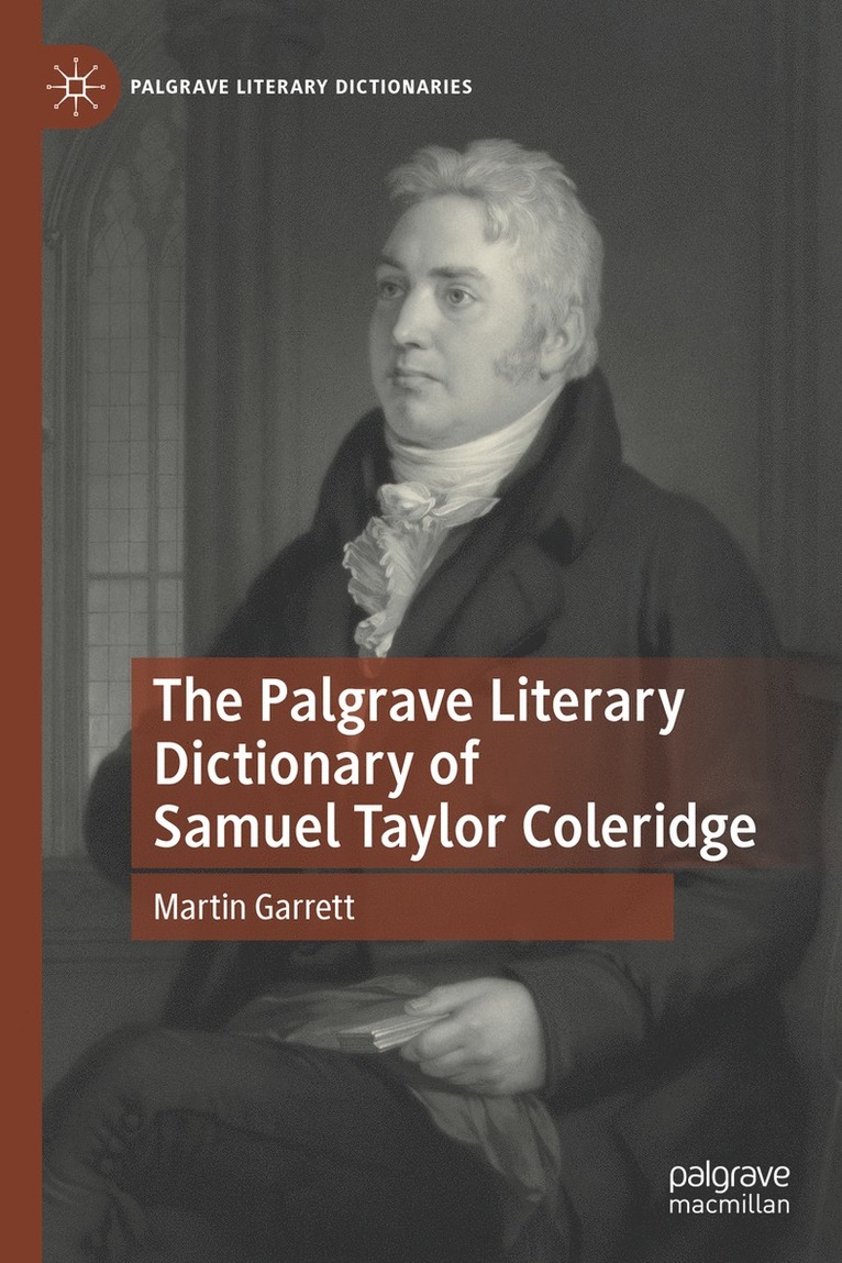 Martin Garrett - Palgrave Literary Dictionary of Samuel Taylor Coleridge, Inbunden