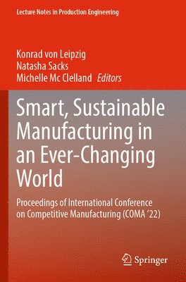 Smart, Sustainable Manufacturing in an Ever-Changing World 1