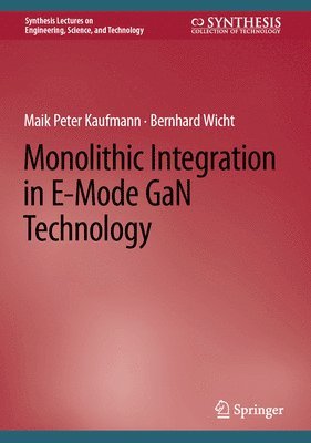 Monolithic Integration in E-Mode GaN Technology 1