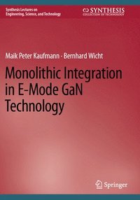 bokomslag Monolithic Integration in E-Mode GaN Technology