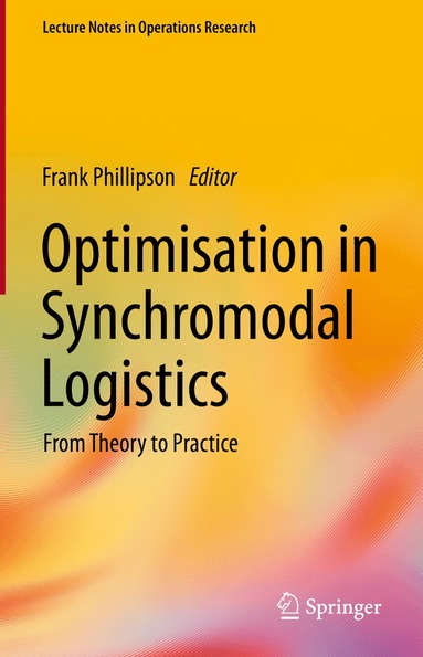 Frank Phillipson - Optimisation in Synchromodal Logistics, Inbunden