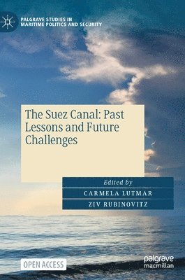 bokomslag The Suez Canal: Past Lessons and Future Challenges