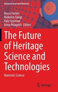 bokomslag The Future of Heritage Science and Technologies