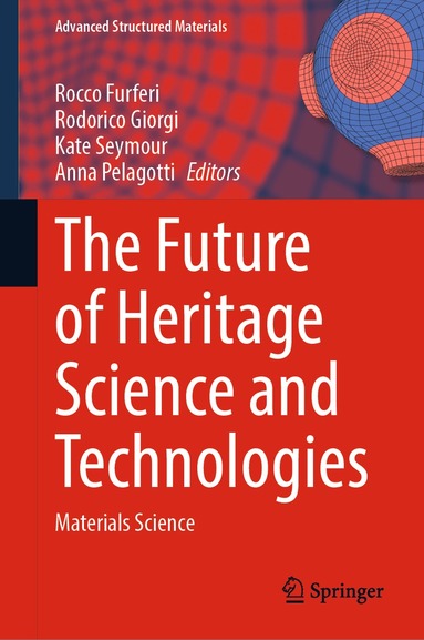 Rocco Furferi, Rodorico Giorgi, Kate Seymour, Anna Pelagotti - Future of Heritage Science and Technologies, Inbunden