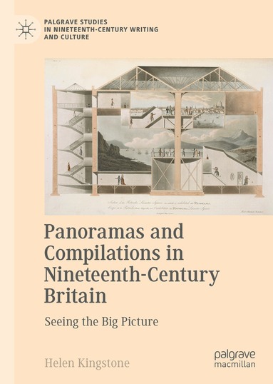 Helen Kingstone - Panoramas and Compilations in Nineteenth-Century Britain, Inbunden