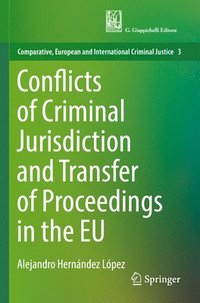 bokomslag Conflicts of Criminal Jurisdiction and Transfer of Proceedings in the EU