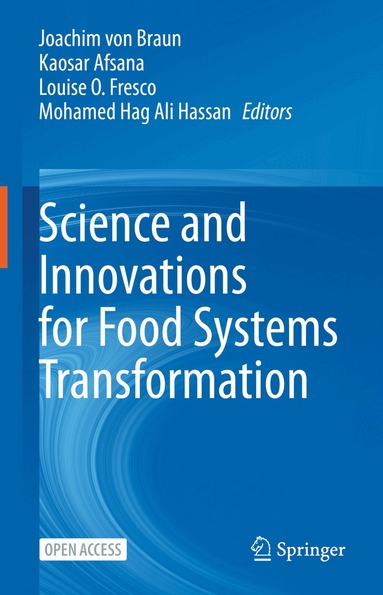 Joachim von Braun, Kaosar Afsana, Louise O. Fresco, Mohamed Hag Ali Hassan - Science and Innovations for Food Systems Transformation, Inbunden