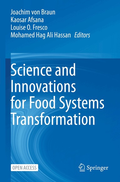 Joachim von Braun, Kaosar Afsana, Louise O. Fresco, Mohamed Hag Ali Hassan - Science and Innovations for Food Systems Transformation, Häftad