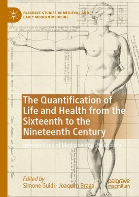 Simone Guidi, Joaquim Braga - Quantification of Life and Health from the Sixteenth to the Nineteenth Century, Häftad