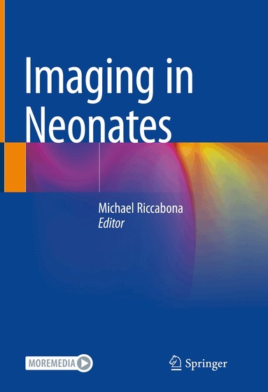 Michael Riccabona - Imaging in Neonates, Inbunden