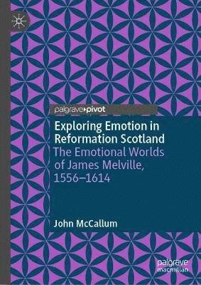 Exploring Emotion in Reformation Scotland 1