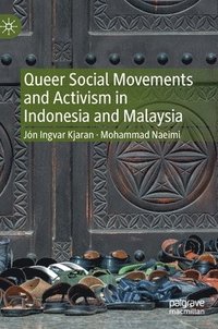 bokomslag Queer Social Movements and Activism in Indonesia and Malaysia