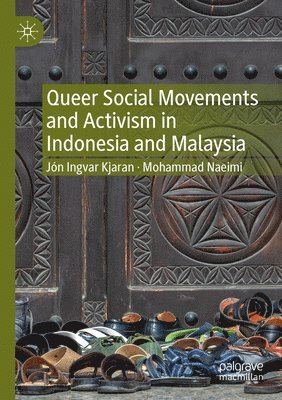 Queer Social Movements and Activism in Indonesia and Malaysia 1