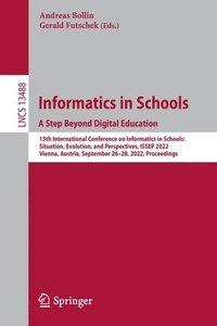 bokomslag Informatics in Schools. A Step Beyond Digital Education