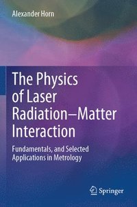 bokomslag The Physics of Laser RadiationMatter Interaction