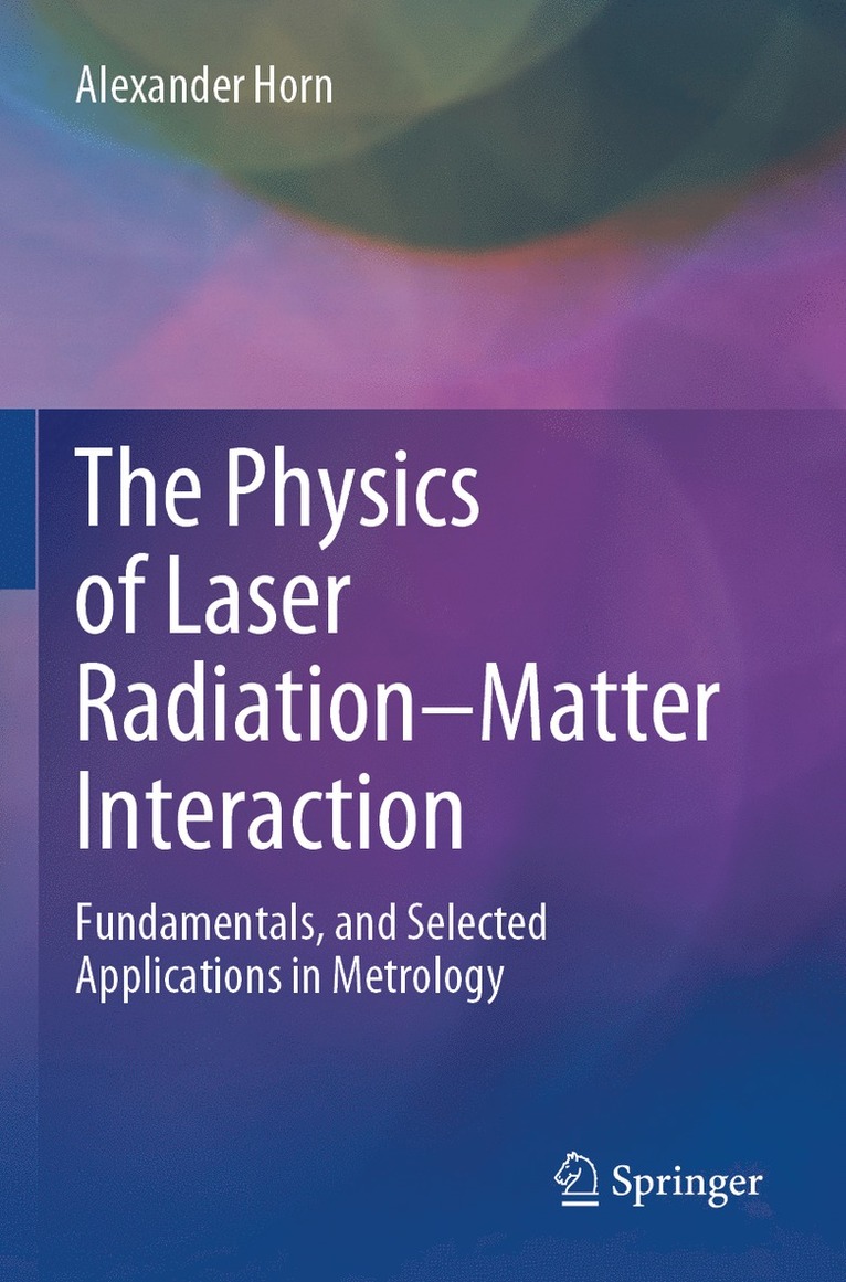 The Physics of Laser RadiationMatter Interaction 1