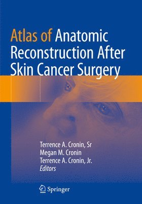 Atlas of Anatomic Reconstruction After Skin Cancer Surgery 1