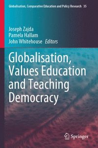 bokomslag Globalisation, Values Education and Teaching Democracy