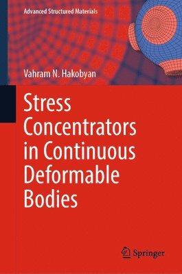bokomslag Stress Concentrators in Continuous Deformable Bodies