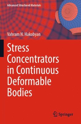 bokomslag Stress Concentrators in Continuous Deformable Bodies