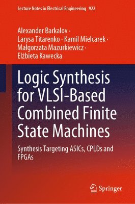 bokomslag Logic Synthesis for VLSI-Based Combined Finite State Machines