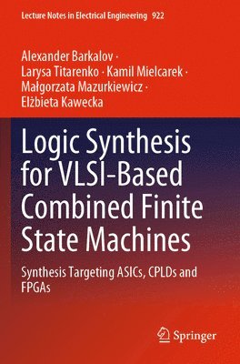 bokomslag Logic Synthesis for VLSI-Based Combined Finite State Machines