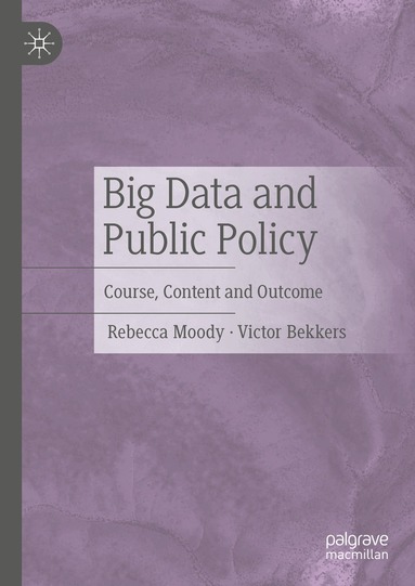 Rebecca Moody, Victor Bekkers - Big Data and Public Policy, Inbunden