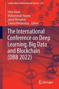 bokomslag The International Conference on Deep Learning, Big Data and Blockchain (DBB 2022)