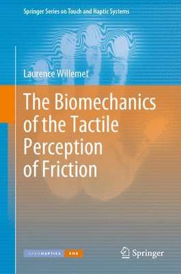 The Biomechanics of the Tactile Perception of Friction 1