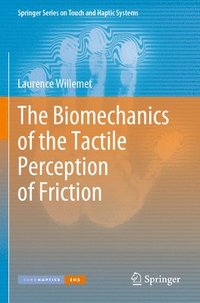 bokomslag The Biomechanics of the Tactile Perception of Friction